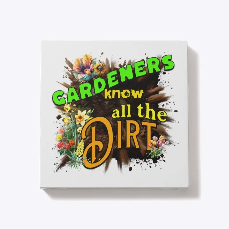 Gardeners know all the dirt